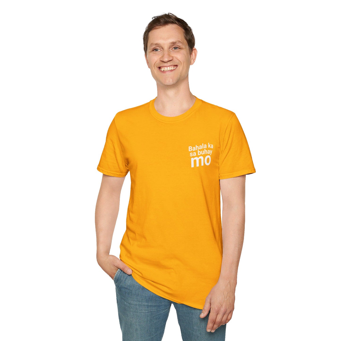 Bahala Ka Sa Buhay Mo Shirt