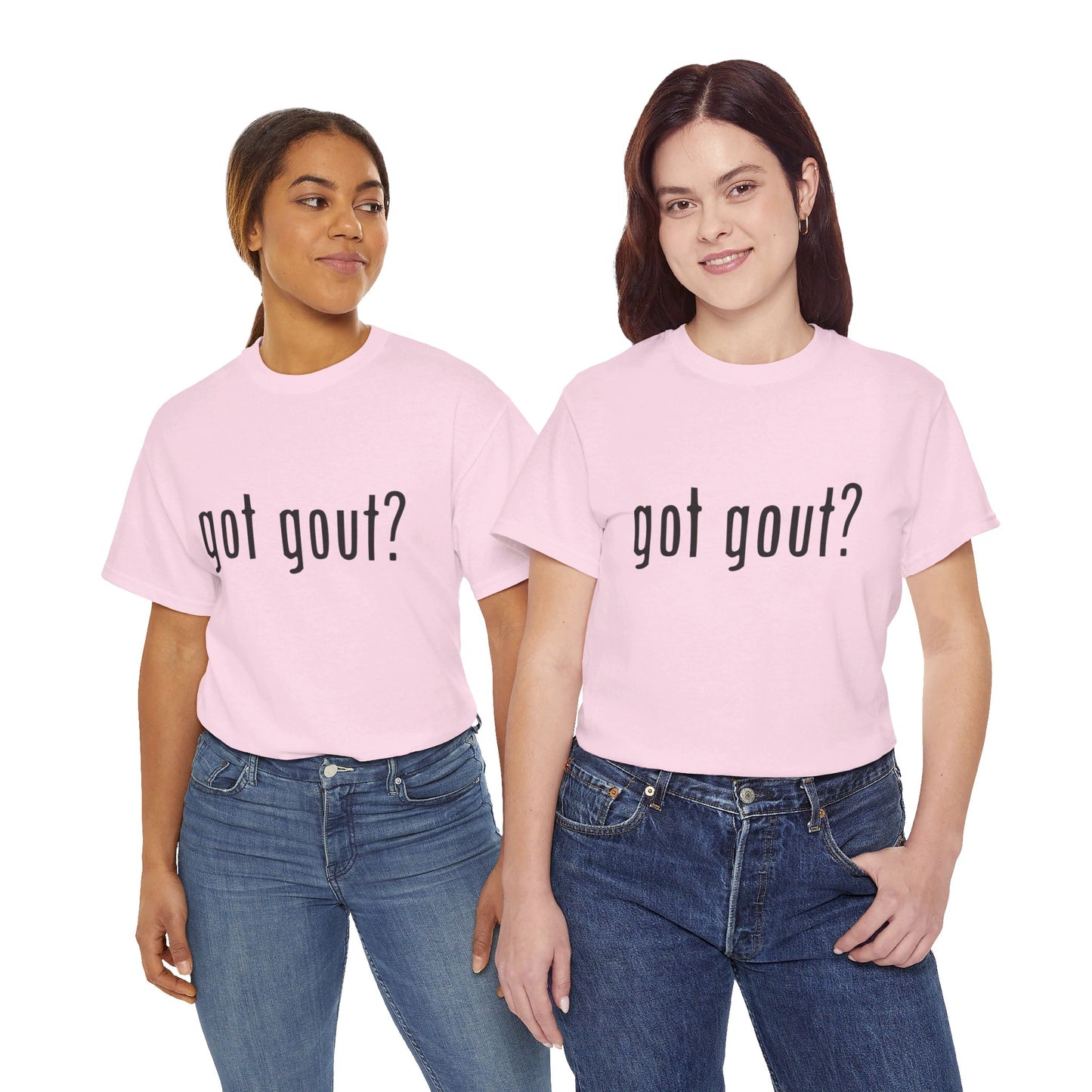 got gout? shirt