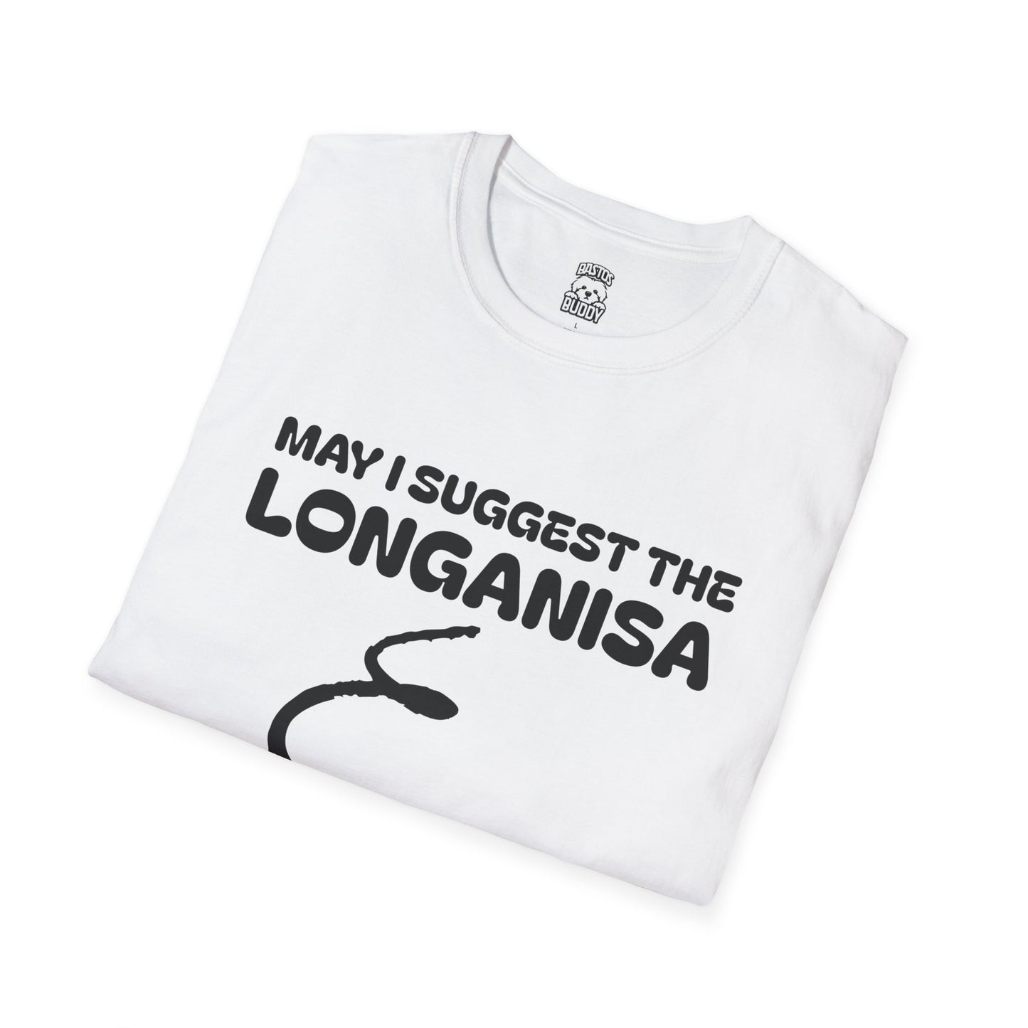 May I Suggest The LONGANISA Shirt