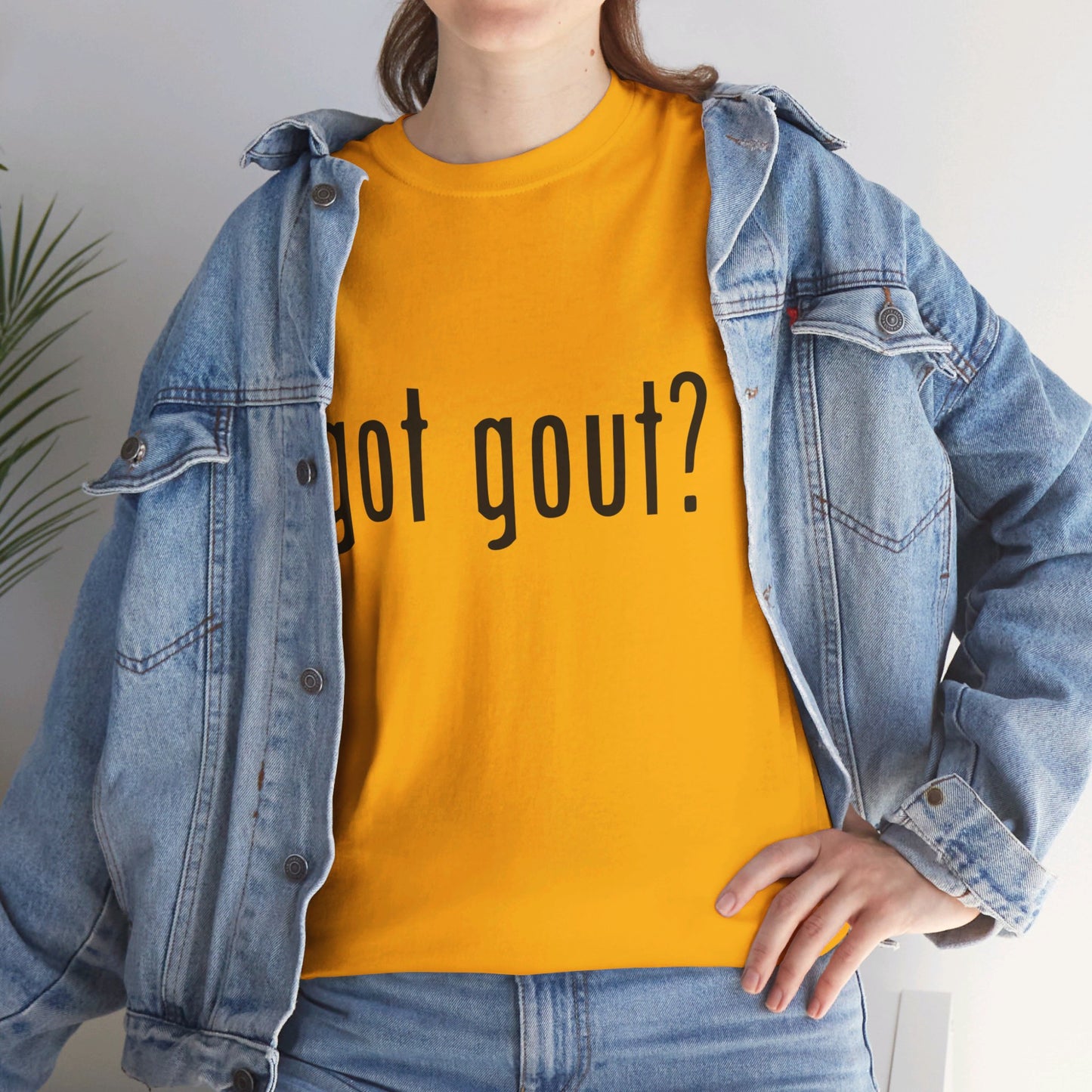 got gout? shirt