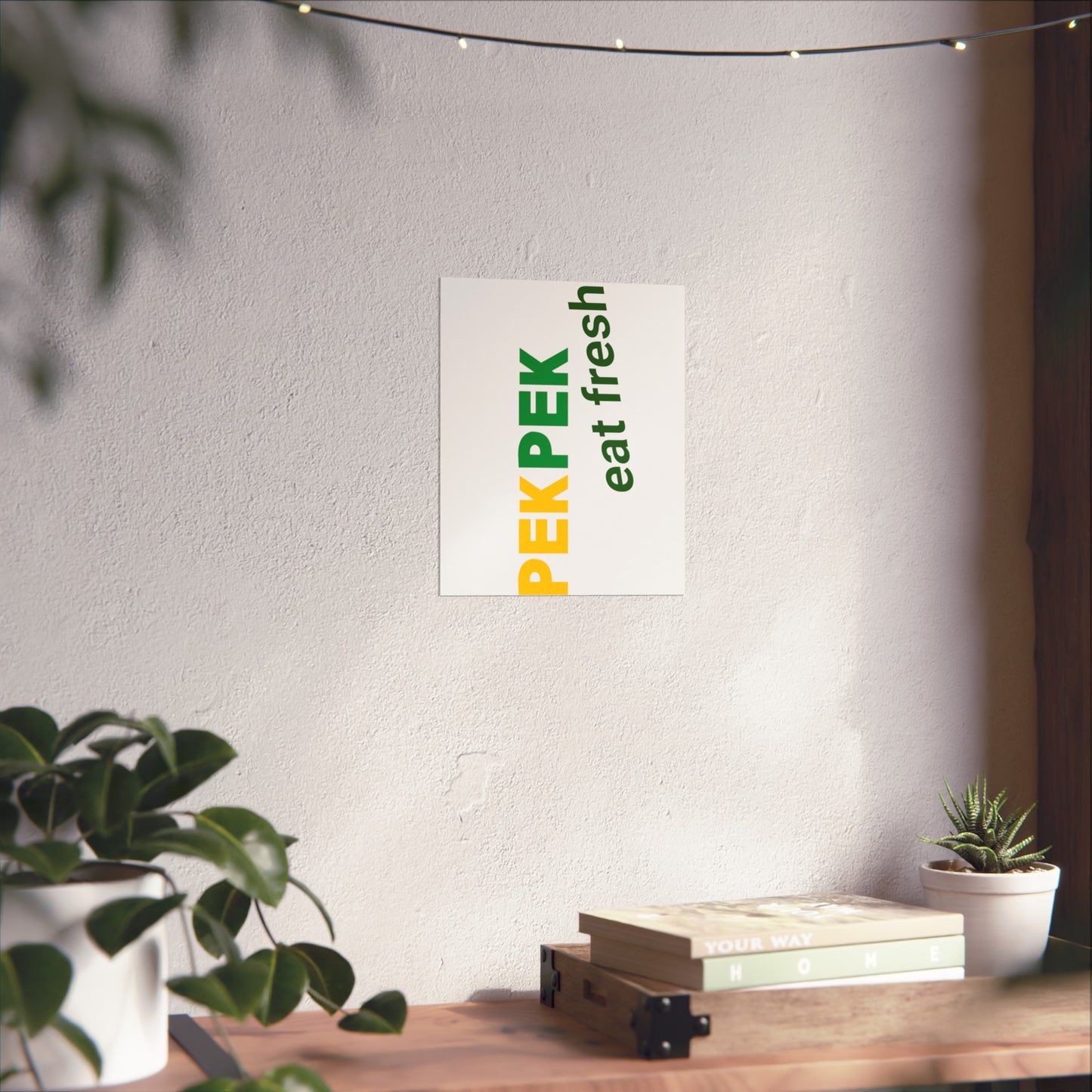 Pek Pek Eat Fresh Matte Vertical Poster