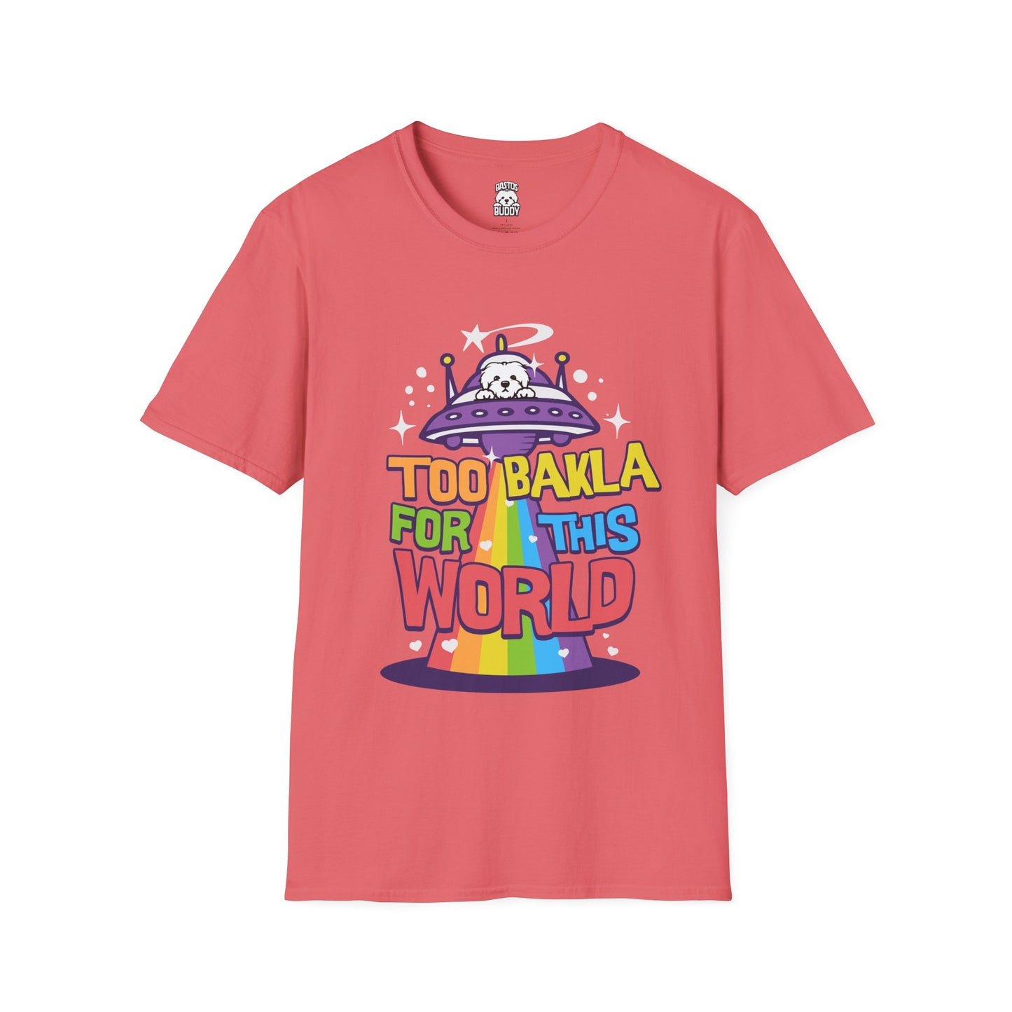 Too Bakla For This World - Shirt