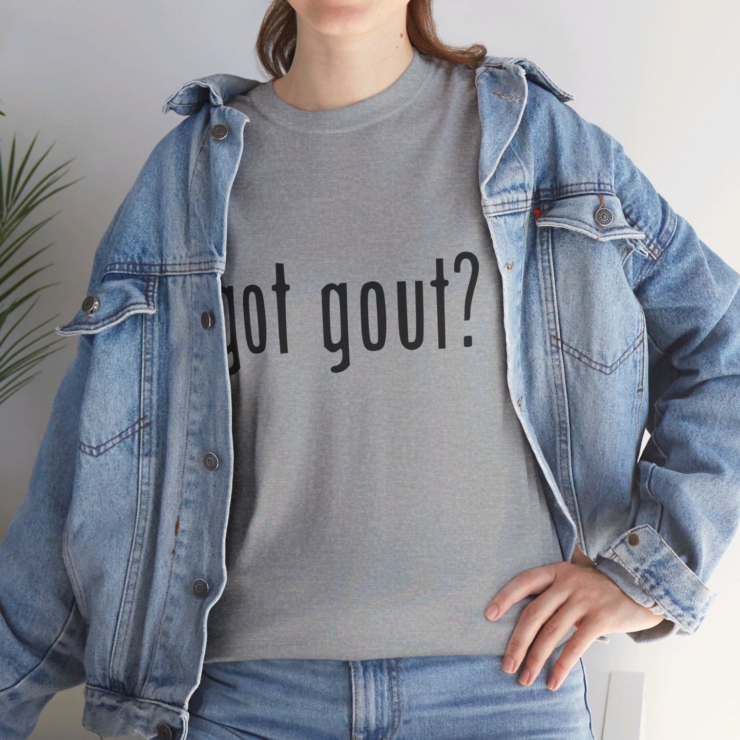 got gout? shirt