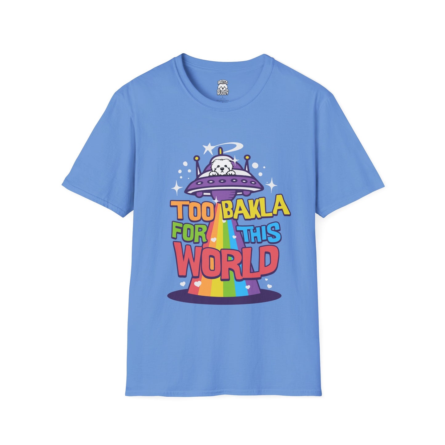 Too Bakla For This World - Shirt