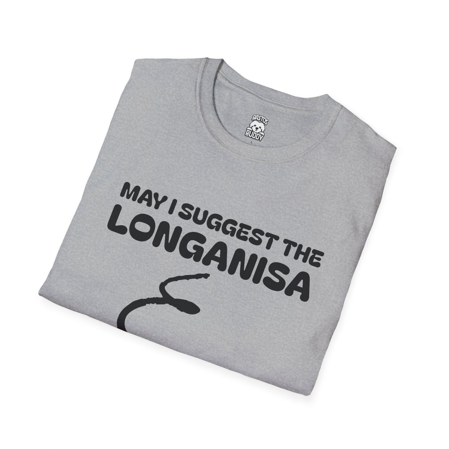 May I Suggest The LONGANISA Shirt