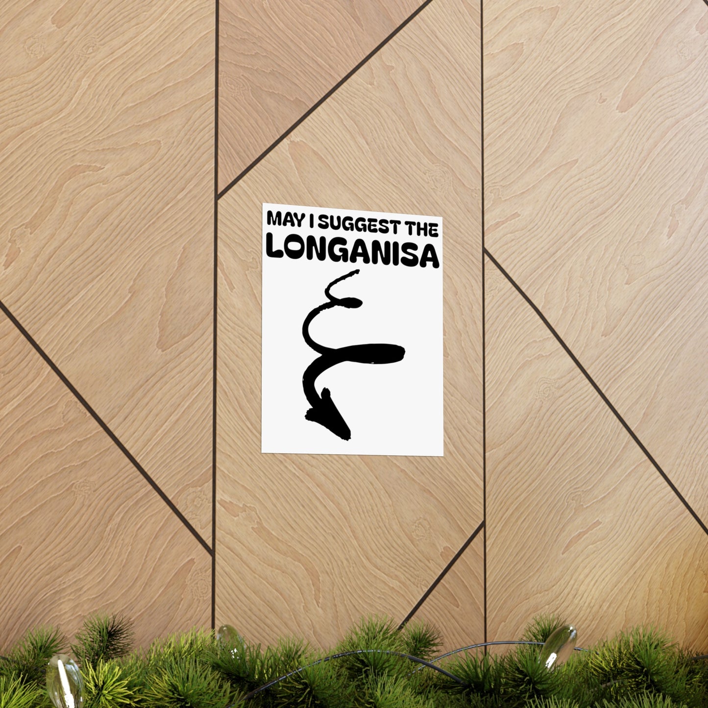 May I Suggest The Longanisa Matte Vertical Poster