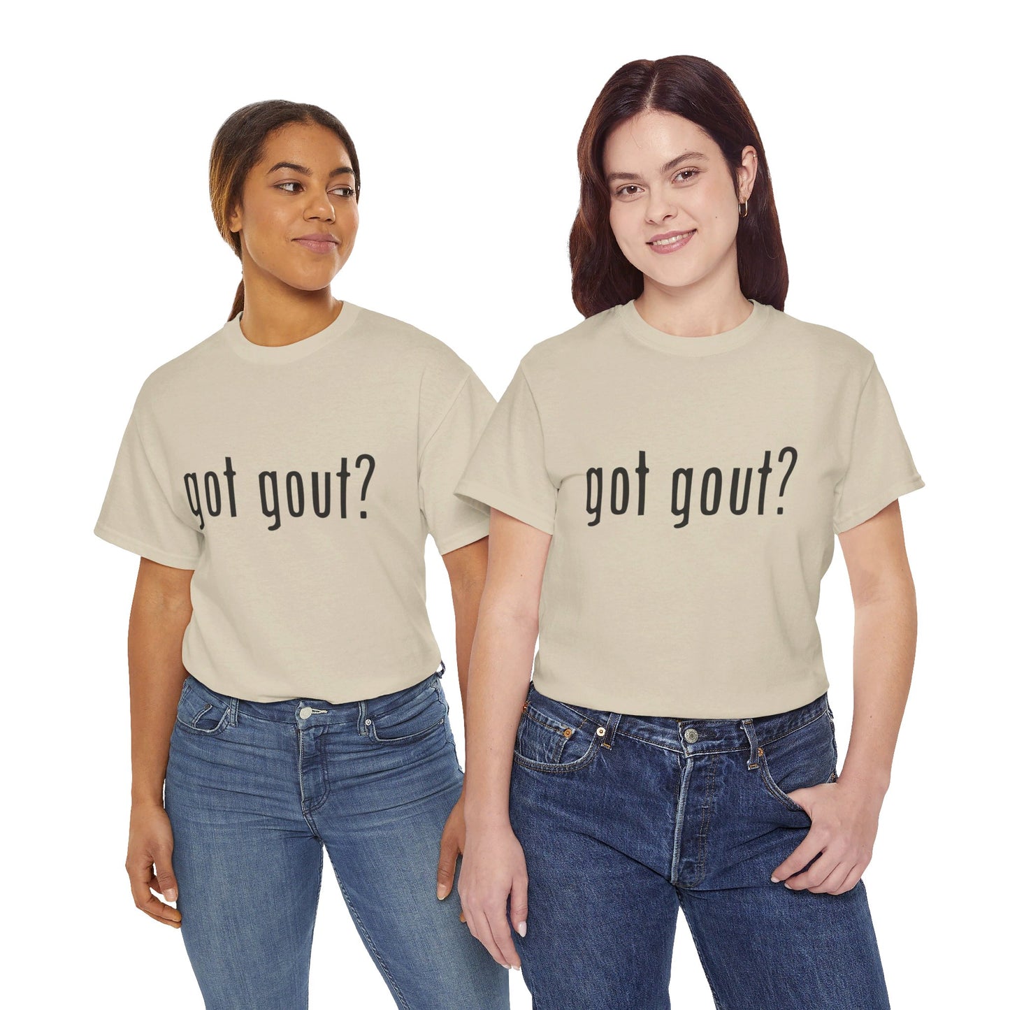 got gout? shirt