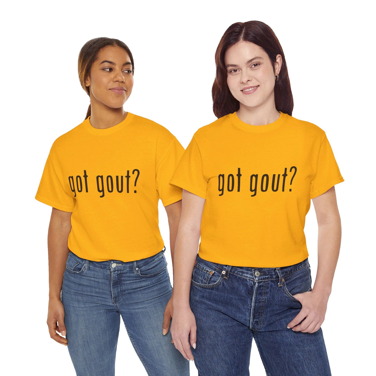 got gout? shirt