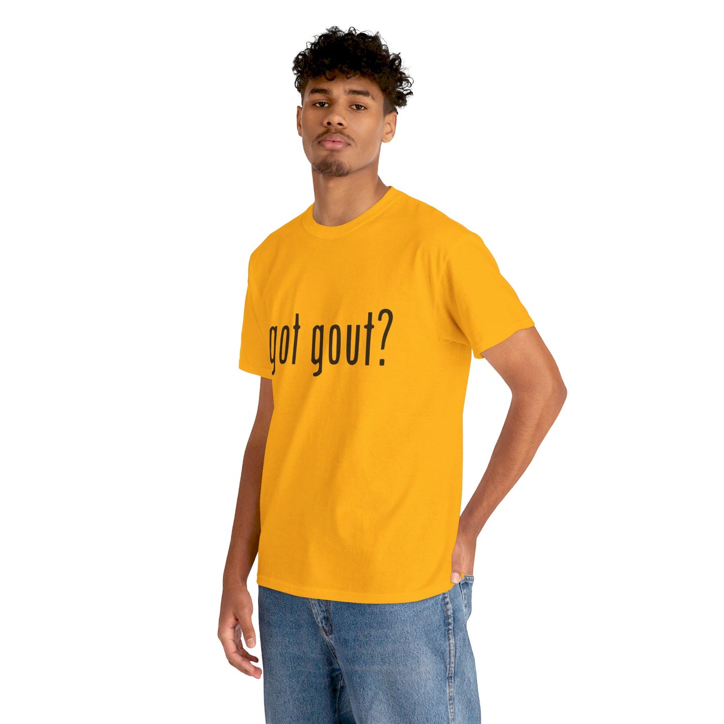 got gout? shirt