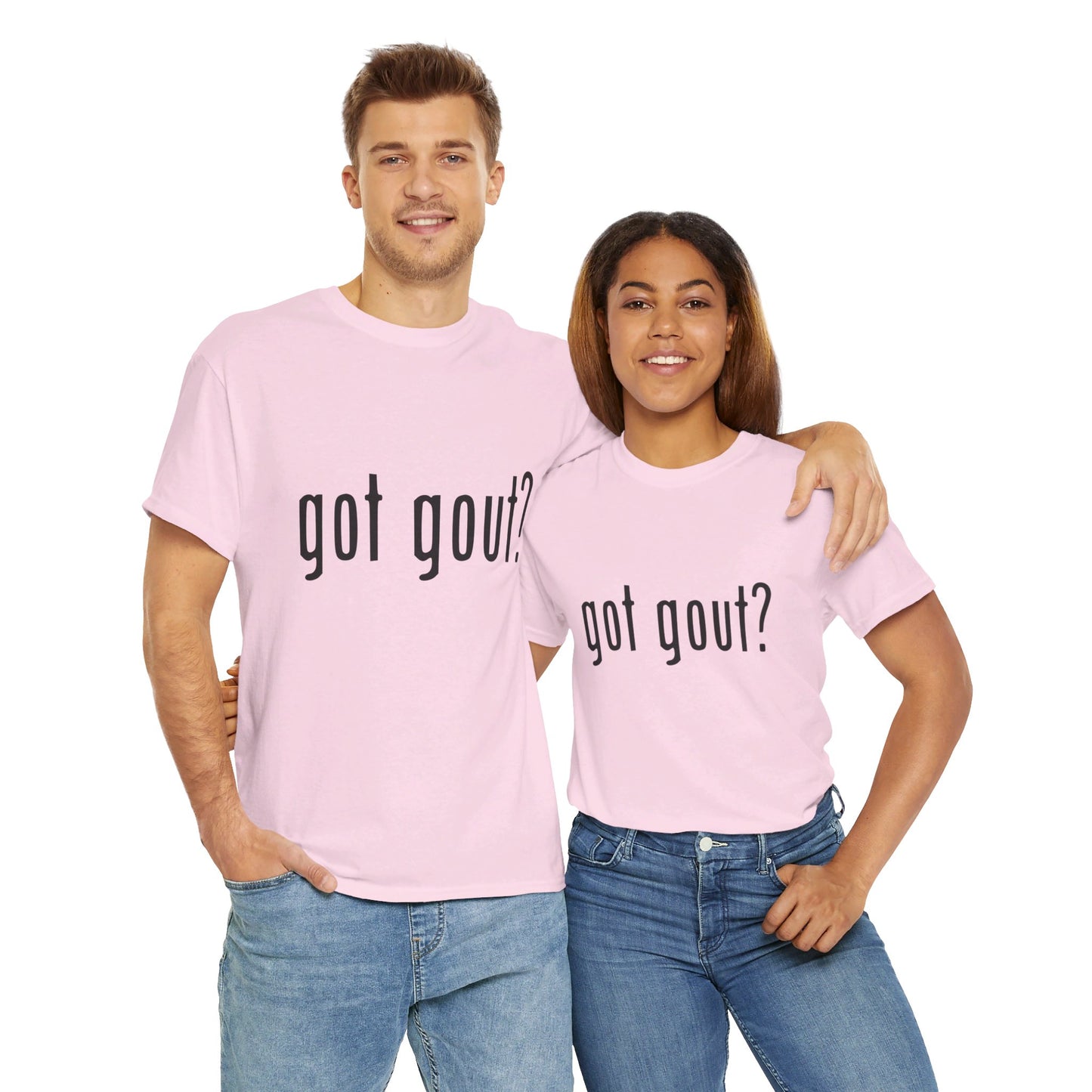 got gout? shirt