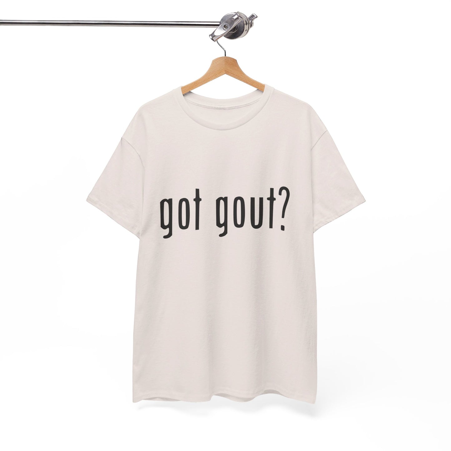 got gout? shirt