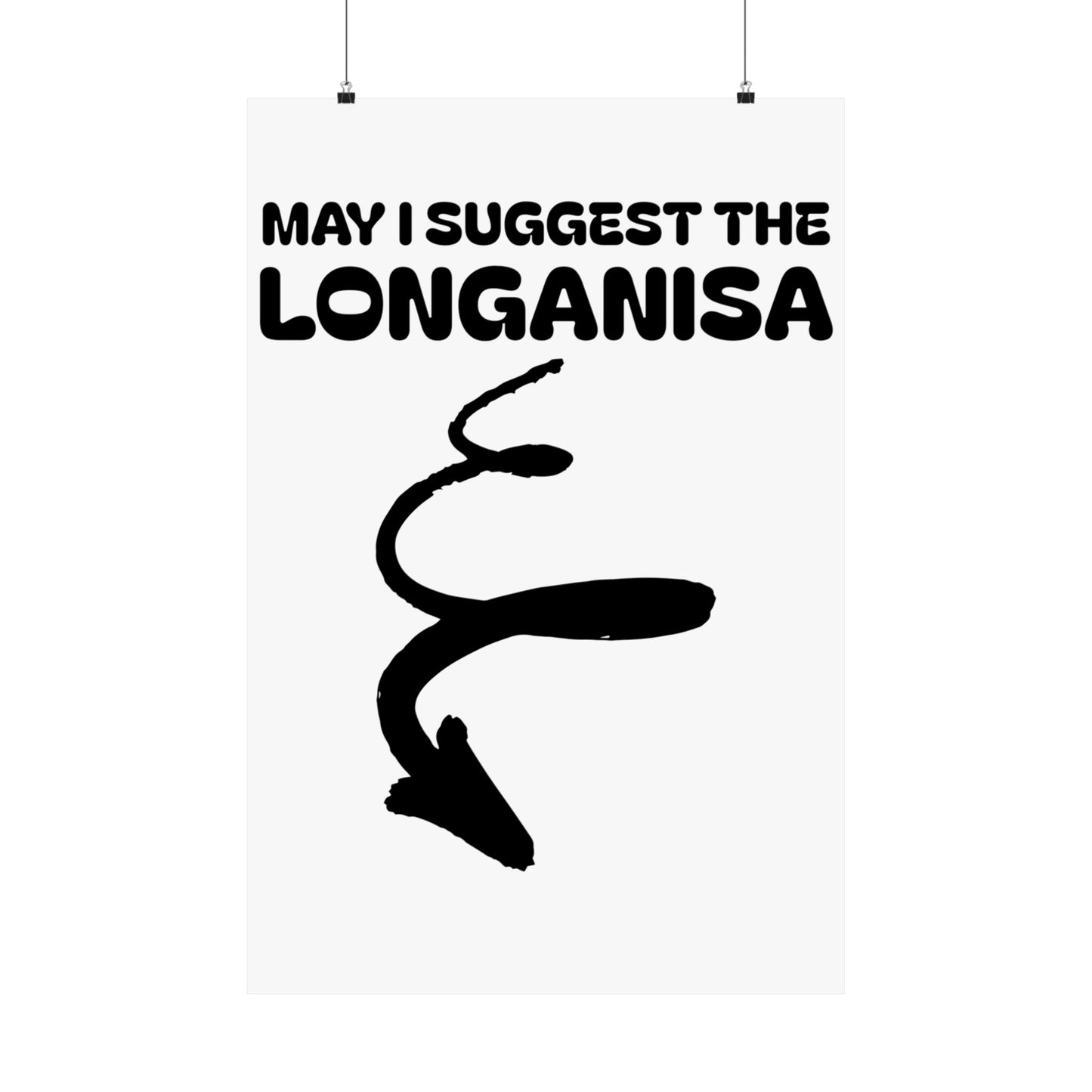 May I Suggest The Longanisa Matte Vertical Poster