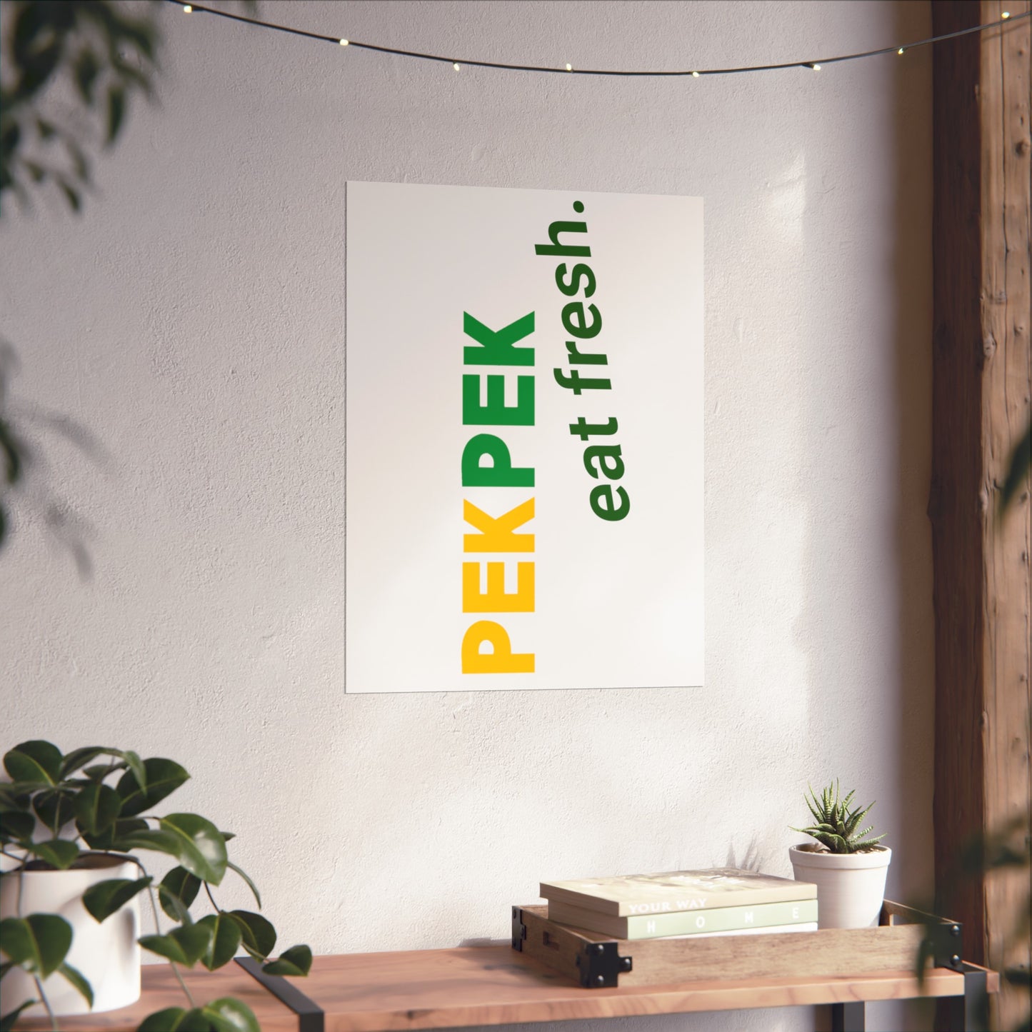 Pek Pek Eat Fresh Matte Vertical Poster