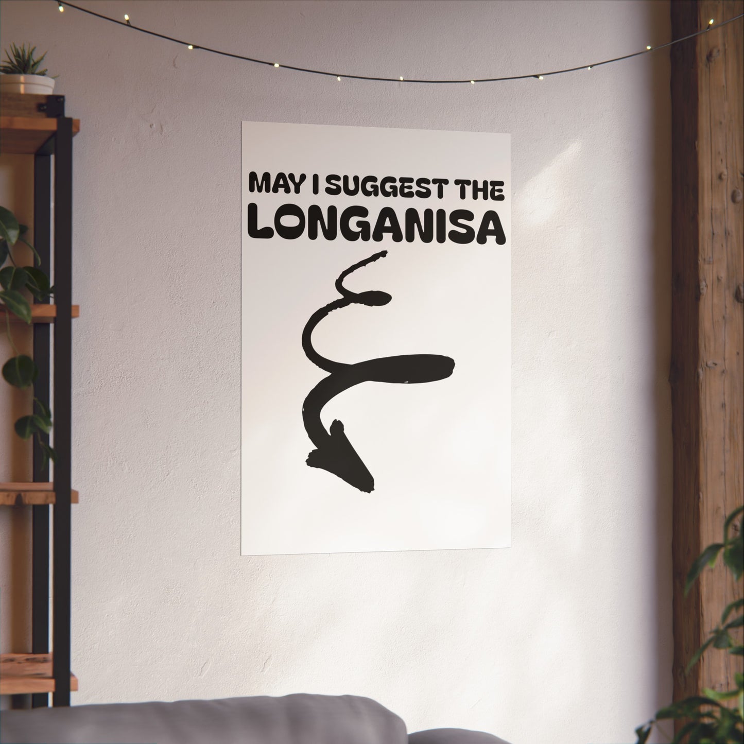 May I Suggest The Longanisa Matte Vertical Poster