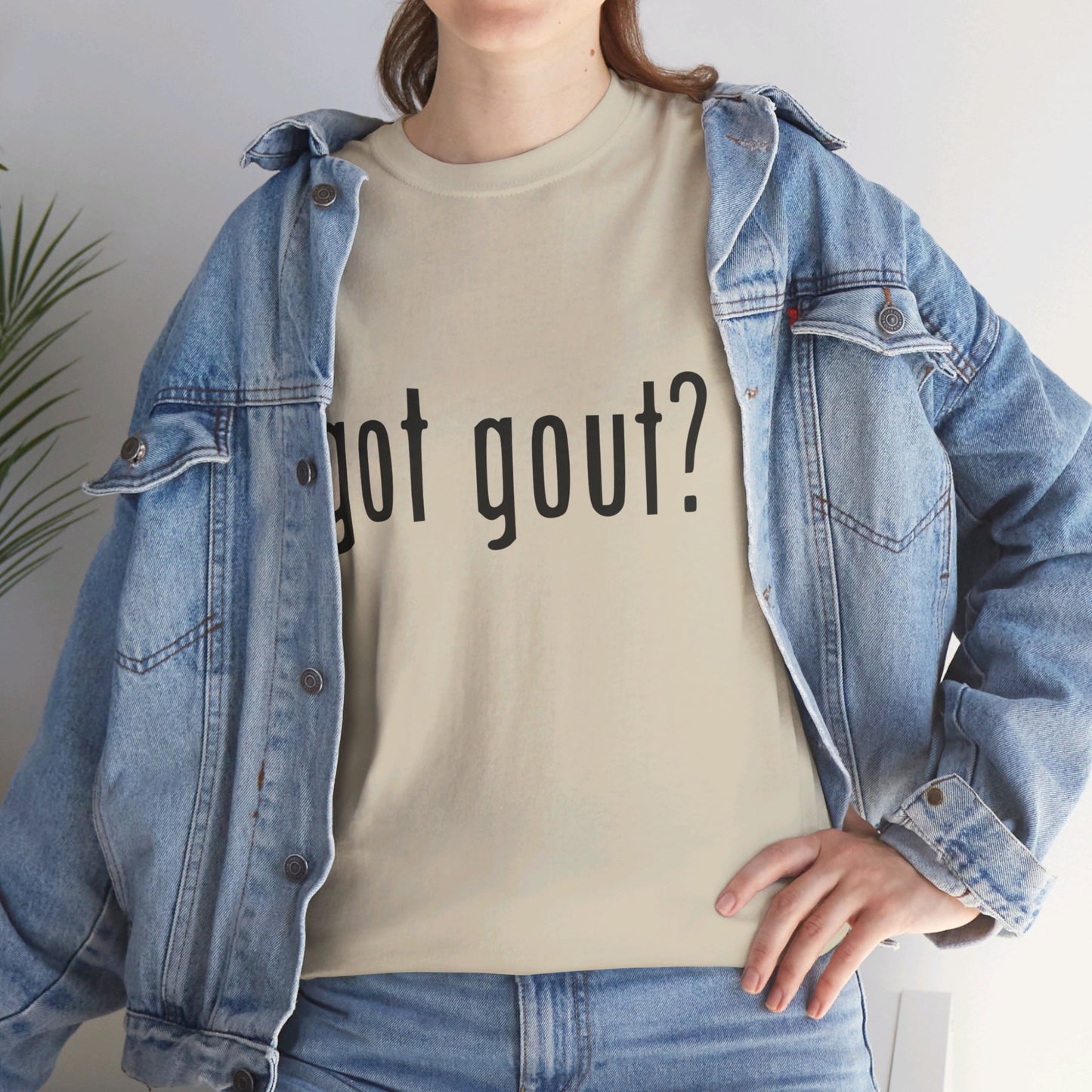 got gout? shirt