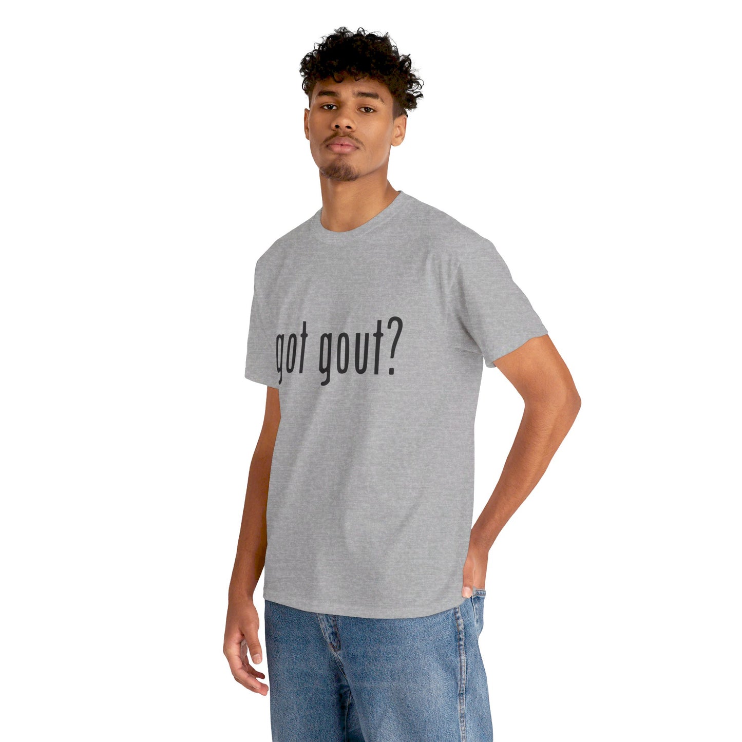 got gout? shirt