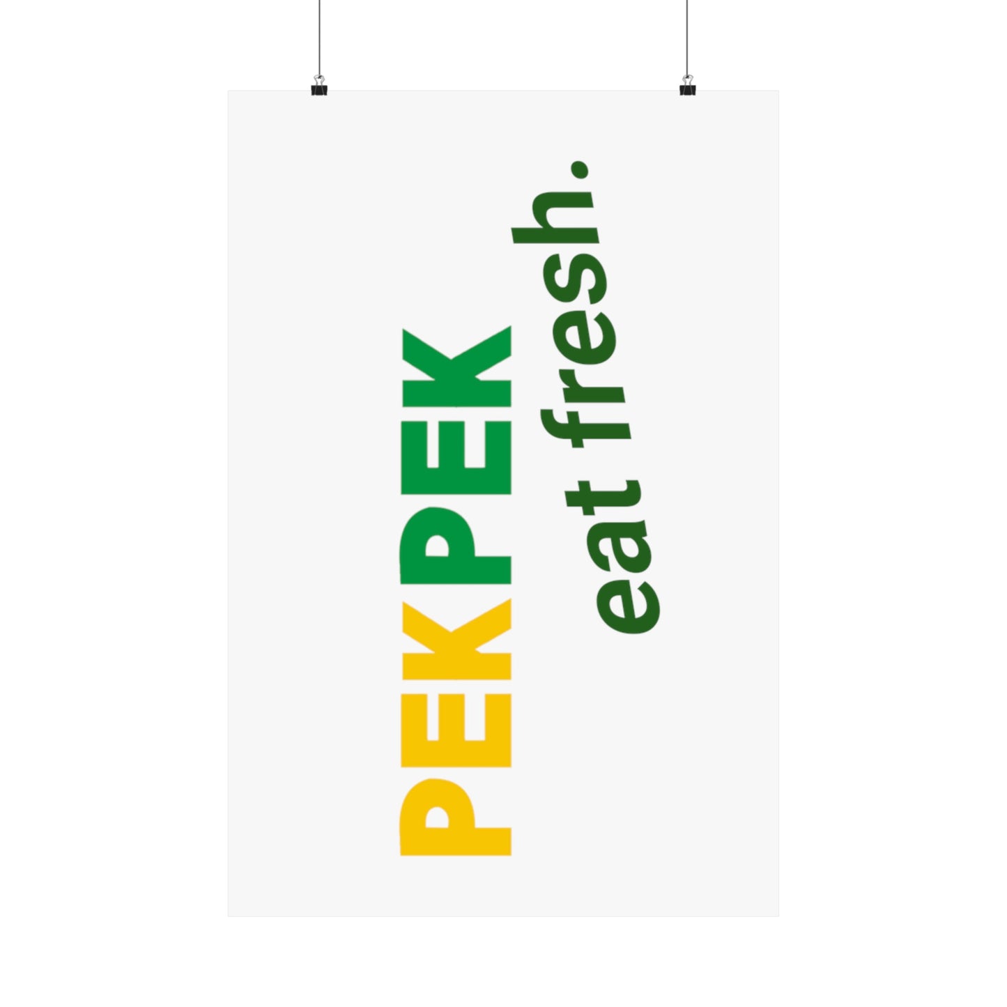 Pek Pek Eat Fresh Matte Vertical Poster