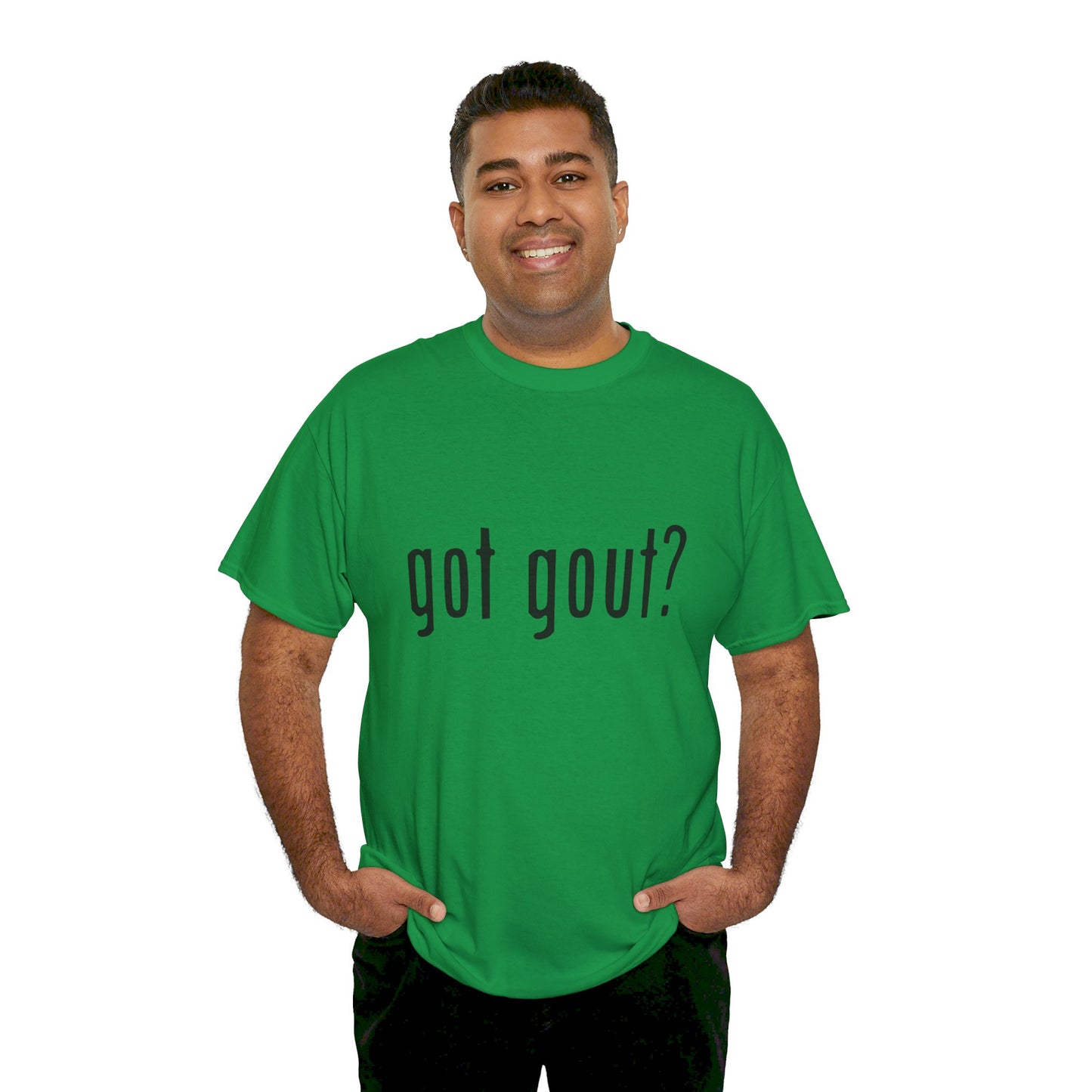 got gout? shirt