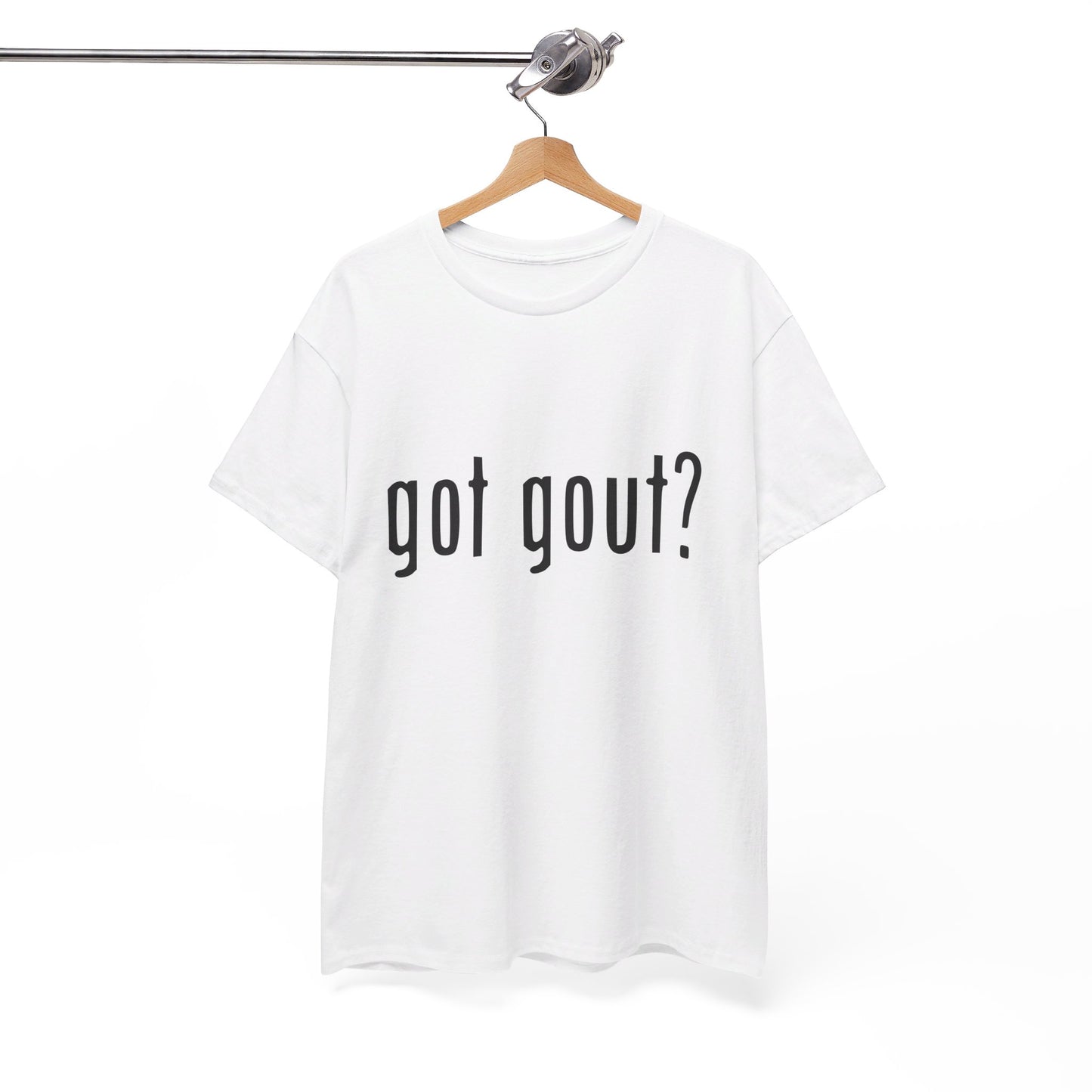 got gout? shirt