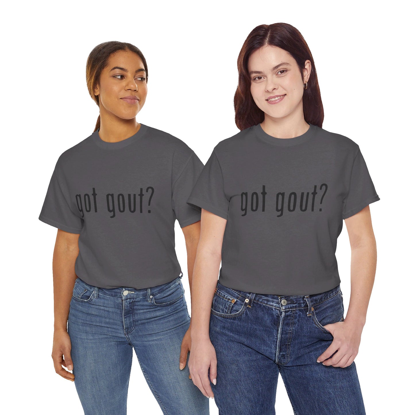 got gout? shirt