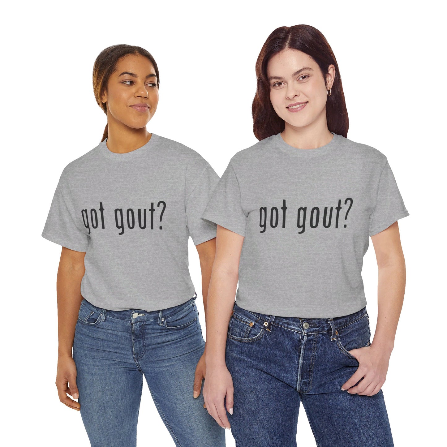 got gout? shirt